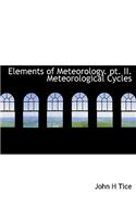 Elements of Meteorology. Pt. II. Meteorological Cycles