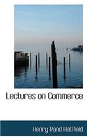 Lectures on Commerce