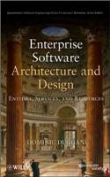 Enterprise Software Architecture and Design: Entities, Services, and Resources(10 Quantitative Software Engineering Series)