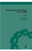 Americans on Fiction, 1776-1900 Volume 1