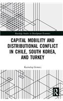 Capital Mobility and Distributional Conflict in Chile, South Korea, and Turkey