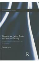 Mercenaries, Hybrid Armies and National Security