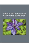 Science and Health with a Key to the Scriptures