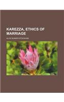 Karezza, Ethics of Marriage
