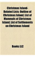 Christmas Island-Related Lists: Outline of Christmas Island, List of Mammals of Christmas Island, List of Settlements on Christmas Island(English)