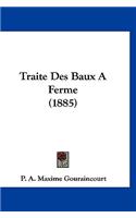 Traite Des Baux a Ferme (1885)