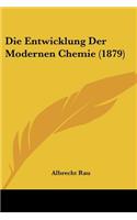 Die Entwicklung Der Modernen Chemie (1879)