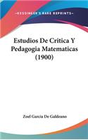 Estudios de Critica y Pedagogia Matematicas (1900)