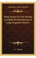 Mona Queen of Lost Atlantis an Idyllic Reembodiment of Long Forgotten History
