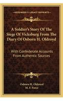 Soldier's Story of the Siege of Vicksburg from the Diary of Osborn H. Oldroyd