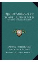 Quaint Sermons of Samuel Rutherford: Hitherto Unpublished (1885)