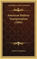 American Railway Transportation (1904)