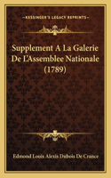 Supplement A La Galerie De L'Assemblee Nationale (1789)