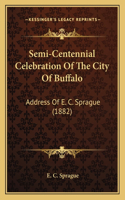 Semi-Centennial Celebration Of The City Of Buffalo