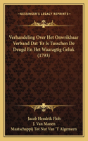 Verhandeling Over Het Onwrikbaar Verband Dat 'Er Is Tusschen De Deugd En Het Waaragtig Geluk (1793)