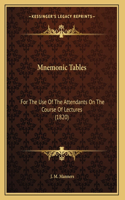 Mnemonic Tables: For The Use Of The Attendants On The Course Of Lectures (1820)