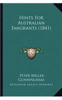 Hints For Australian Emigrants (1841)