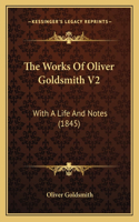 The Works Of Oliver Goldsmith V2: With A Life And Notes (1845)(English)