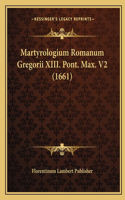 Martyrologium Romanum Gregorii XIII. Pont. Max. V2 (1661)