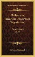 Bluthen Aus Friedrichs Des Zweiten Siegeskranze: Ein Volksbuch (1829)