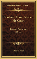 Bombard Kerne Jabadao Ha Kaniri: Poesies Bretonnes (1866)