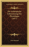 Aethiopische Uebersetzung Des Physiologus (1877)