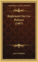 Reglement Sur Les Batisses (1907)