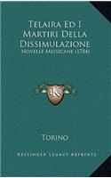 Telaira Ed I Martiri Della Dissimulazione: Novelle Messicane (1784)