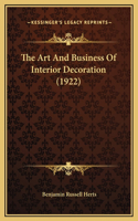 The Art And Business Of Interior Decoration (1922)