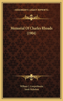 Memorial Of Charles Rhoads (1904)