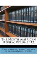 The North American Review, Volume 112