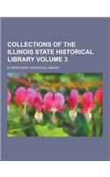 Collections of the Illinois State Historical Library Volume 3