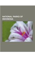 National Parks of Indonesia: Aketajawe-Lolobata National Park, Alas Purwo National Park, Baluran National Park, Bantimurung - Bulusaraung National(English)