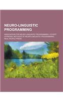 Neuro-Linguistic Programming: Association for Neuro Linguistic Programming, Covert Hypnosis, Methods of Neuro-Linguistic Programming, Real People PR