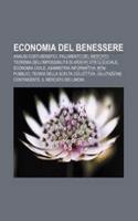 Economia del Benessere: Analisi Costi-Benefici, Fallimento del Mercato, Teorema Dell'impossibilita Di Arrow, Stato Sociale, Economia Civile(Italian)