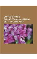 United States Congressional Serial Set (Volume 1827)