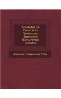 Tractatus de Peccatis in Seminario Episcopali Namurcensi Dictatus