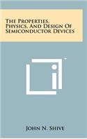 Properties, Physics, And Design Of Semiconductor Devices