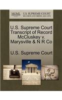 U.S. Supreme Court Transcript of Record McCluskey V. Marysville & N R Co: (English)