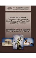 Balax, Inc. V. Bendix Corporation U.S. Supreme Court Transcript of Record with Supporting Pleadings