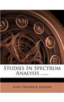 Studies in Spectrum Analysis ......