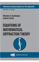 Equations of Mathematical Diffraction Theory: (Differential and Integral Equations and Their Applications)