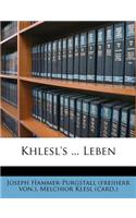 Khlesl's ... Leben