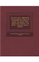 Un Livre Noir, Diplomatie D'Avant-Guerre D'Apres Les Documents Des Archives Russes, Novembre 1910-Juillet 1914 Volume V.03 PT.01