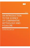 An Introduction to the Science of Comparative Mythology and Folklore