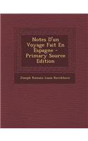 Notes D'Un Voyage Fait En Espagne - Primary Source Edition