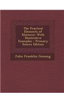 The Practical Elements of Rhetoric