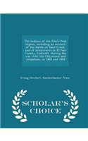 Indians of the Pike's Peak Region, Including an Account of the Battle of Sand Creek, and of Occurrences in El Paso County, Colorado, During the War with the Cheyennes and Arapahoes, in 1864 and 1868 - Scholar's Choice Edition