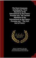 Paris Commune, Including the First Manifesto of the International on the Franco-Prussian war, the Second Manifesto of the International on the Franco-Prussian war, The Civil war in France,