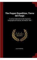 The Popper Expedition, Tierra del Fuego: A Lecture Delivered at the Argentine Geographical Institute, 5th March 1887